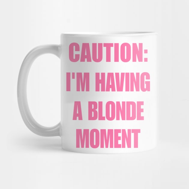 Caution I'm Having a Blonde Moment Shirt, Y2K Fashion Clothes, Aesthetic Clothing, Y2K Slogan Women's Graphic Shirt, Iconic by Hamza Froug